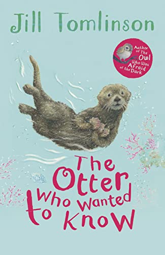 The Otter Who Wanted to Know (Jill Tomlinson's Favourite Animal Tales) von Farshore