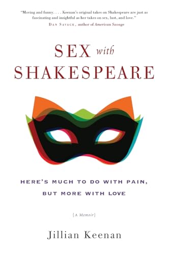 SEX W/SHAKESPEARE: Here's Much to Do with Pain, but More with Love von William Morrow