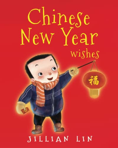Chinese New Year Wishes: Chinese Spring and Lantern Festival Celebration (Fun Festivals, Band 1) von Independently Published