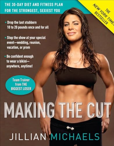 Making the Cut: The 30-Day Diet and Fitness Plan for the Strongest, Sexiest You von Harmony