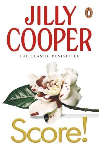 Score!: A funny, romantic, suspenseful delight from Jilly Cooper, the Sunday Times bestselling author of Riders