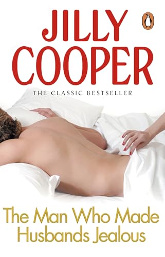 The Man Who Made Husbands Jealous: A tantalisingly raunchy tale from the Sunday Times bestselling author Jilly Cooper (Rutshire Chronicles, 4) The Man Who Made Husbands Jealous: A tantalisingly raunchy tale from the Sunday Times bestselling author Jilly Cooper (Rutshire Chronicles, 4) von Corgi