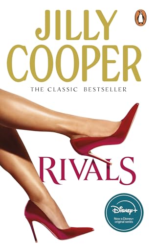 Rivals: The drama-packed sequel from Jilly Cooper, Sunday Times bestselling author of Riders