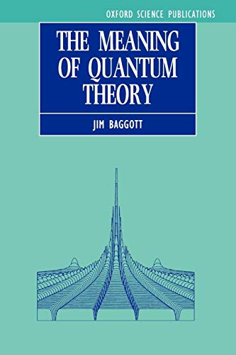The Meaning of Quantum Theory : A Guide for Students of Chemistry and Physics (Oxford Science Publications) von Oxford University Press, USA