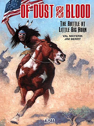 Of Dust & Blood: The Battle at Little Big Horn von NBM ComicsLit