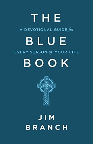 The Blue Book: A Devotional Guide for Every Season of Your Life von CREATESPACE