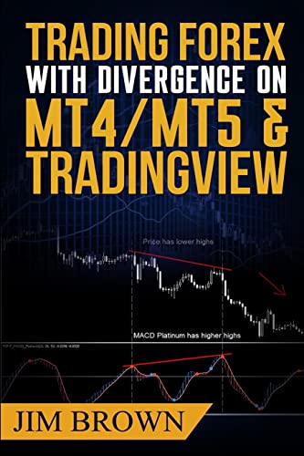 Trading Forex with Divergence on MT4/MT5 & TradingView (Forex, Forex Trading System, Forex Trading Strategy, Oil, Precious metals, Commodities, Stocks, Currency Trading, Bitcoin, Band 3)