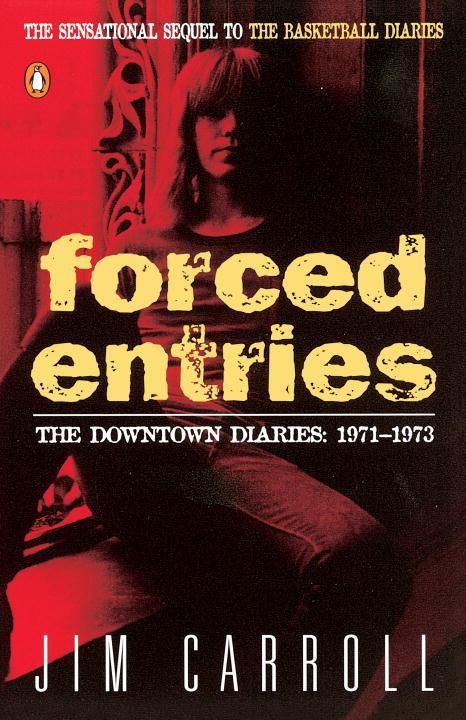 Forced Entries: The Downtown Diaries: 1971-1973 von PENGUIN GROUP