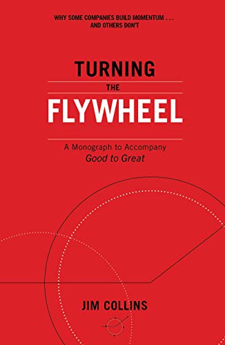 Turning the Flywheel: A Monograph to Accompany Good to Great von Random House UK Ltd