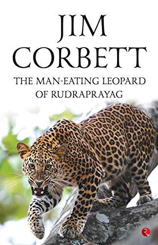 The Man Eating Leopard Of Rudraprayag von Rupa Publications India