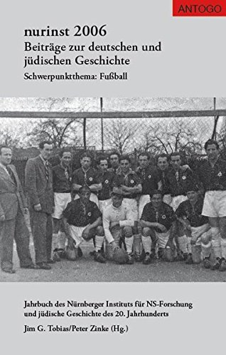Nurinst 2006. Beiträge zur deutschen und jüdischen Geschichte. Schwerpunktthema: Fussball: BD 2006 Nurinst 2006. Beiträge zur deutschen und jüdischen Geschichte. Schwerpunktthema: Fussball: BD 2006 von ANTOGO Verlag