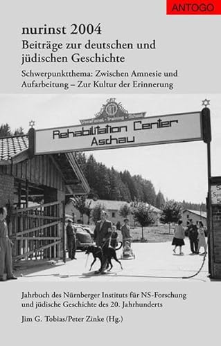 Nurinst 2004 Beiträge zur deutschen und jüdischen Geschichte - Schwerpunktthema: Zwischen Amnesie und Aufarbeitung - Zur Kultur der Erinnerung