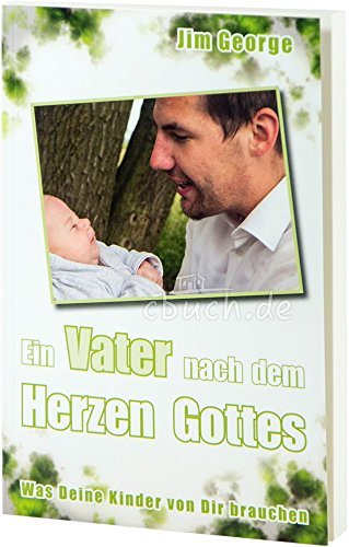 Ein Vater nach dem Herzen Gottes