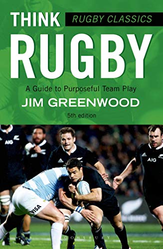 Rugby Classics: Think Rugby: A Guide to Purposeful Team Play von Bloomsbury