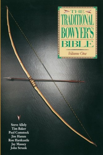 Traditional Bowyer's Bible Volume 1 von CreateSpace Independent Publishing Platform