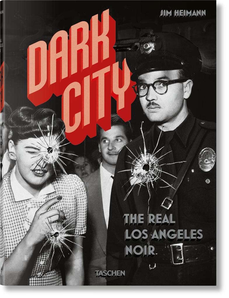 Dark City. The Real Los Angeles Noir von Taschen GmbH