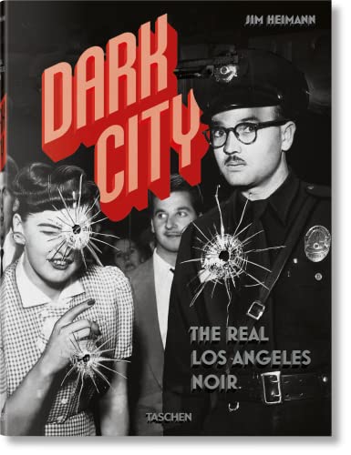 Dark City. The Real Los Angeles Noir von TASCHEN
