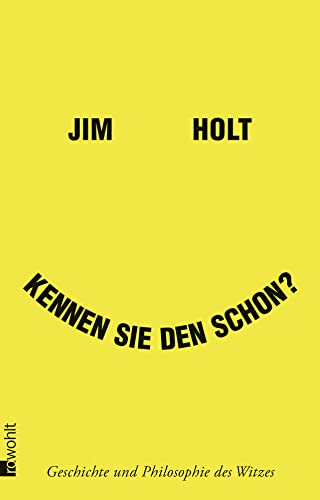 Kennen Sie den schon?: Geschichte und Philosophie des Witzes von Rowohlt