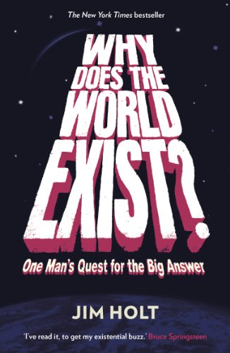 Why Does the World Exist?: One Man's Quest for the Big Answer von Profile Books
