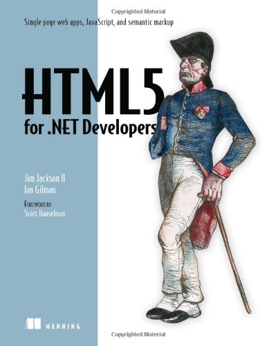 Html5 for .Net Developers: Single Page Web Apps, Javascript, and Semantic Markup von Unbekannt