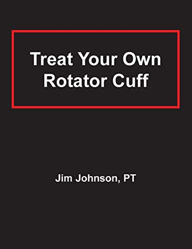 Treat Your Own Rotator Cuff von Gatekeeper Press