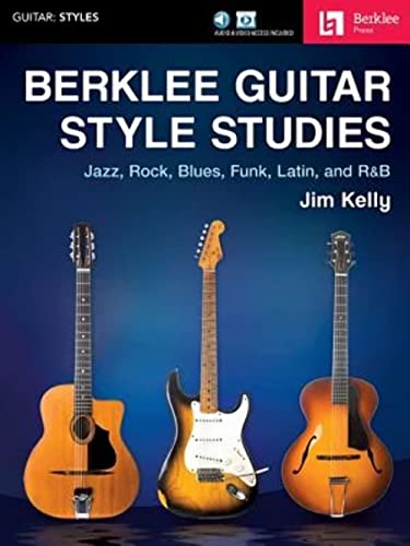 Berklee Guitar Style Studies: Jazz, Rock Blues, Funk, Latin and R&B (Berklee Guide) von Berklee Press Publications