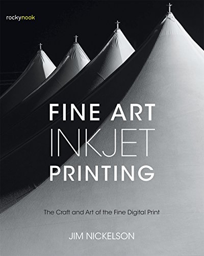 Fine Art Inkjet Printing: The Craft and Art of the Fine Digital Print von Rocky Nook