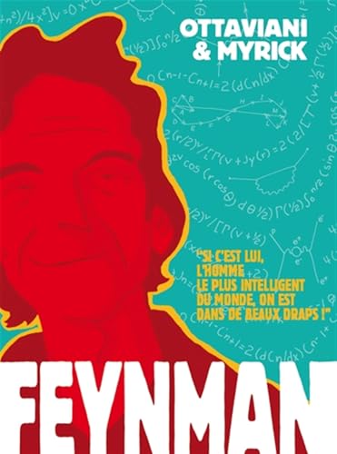 Feynman "Si c'est lui l'homme le plus intelligent au monde, on est dans de beaux draps ! Feynman "Si c'est lui l'homme le plus intelligent au monde, on est dans de beaux draps ! von VUIBERT