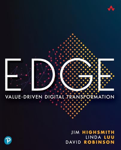 Edge: Value-Driven Digital Transformation Edge: Value-Driven Digital Transformation von Addison Wesley
