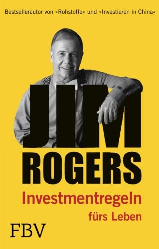Jim Rogers - Investmentregeln für das Leben von FinanzBuch Verlag