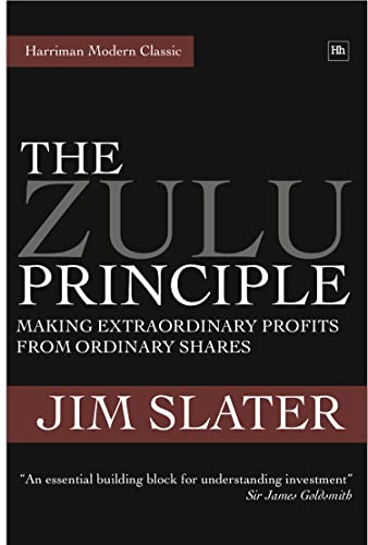 The Zulu Principle: Making Extraordinary Profits from Ordinary Shares (Harriman Modern Classics) von Harriman House