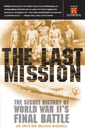 The Last Mission: The Secret History of World War II's Final Battle von Broadway