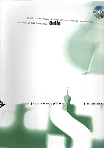 Easy Jazz Conception Cello: 15 solo etudes for jazz phrasing, interpretation and improvisation. Violoncello.