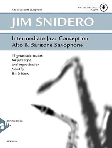 Intermediate Jazz Conception Alto & Baritone Saxophone: 15 great solo etudes for jazz style and improvisation. Alt- und Bariton-Saxophon. Lehrbuch. von ADVANCE MUSIC