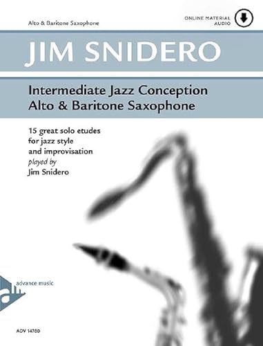 Intermediate Jazz Conception Alto & Baritone Saxophone: 15 great solo etudes for jazz style and improvisation. Alt- und Bariton-Saxophon. Lehrbuch.