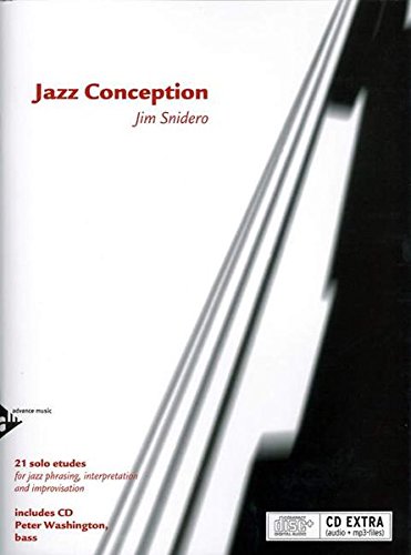 Jazz Conception Bass: 21 solo etudes for jazz phrasing, interpretation and improvisation. Bass.