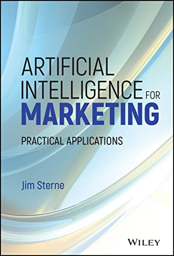 Artificial Intelligence for Marketing: Practical Applications (Wiley & SAS Business) von Wiley