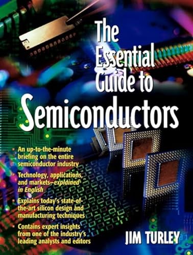 The Essential Guide to Semiconductors: Ess Gde Semicon Tech _p1 (Essential Guide Series)