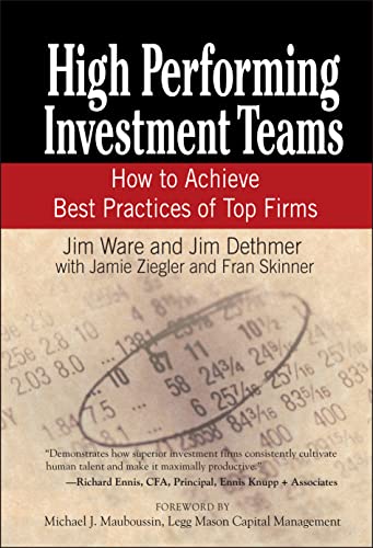 High Performing Investment Teams: How to Achieve Best Practices of Top Firms von Wiley