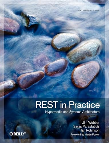 REST in Practice: Hypermedia and Systems Architecture von O'Reilly Media