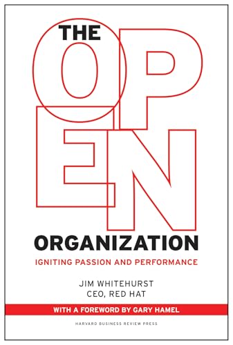 Open Organization: Igniting Passion and Performance