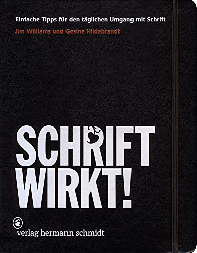 SCHRIFT WIRKT! Einfache Tipps für den täglichen Umgang mit Schrift