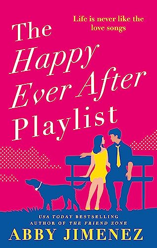 The Happy Ever After Playlist: 'Full of fierce humour and fiercer heart' Casey McQuiston, New York Times bestselling author of Red, White & Royal Blue