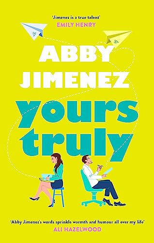 Yours Truly: A charming and hilarious second-chance rom-com from the author of THE FRIEND ZONE von Little, Brown Book Group