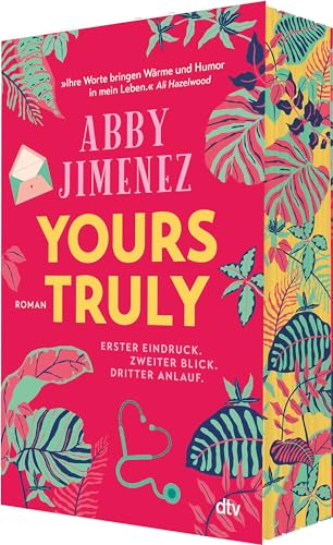 Yours Truly: Bestsellerautorin Abby Jimenez ist der neue Stern am Romance-Himmel | Limitierter Farbschnitt in der 1. Auflage