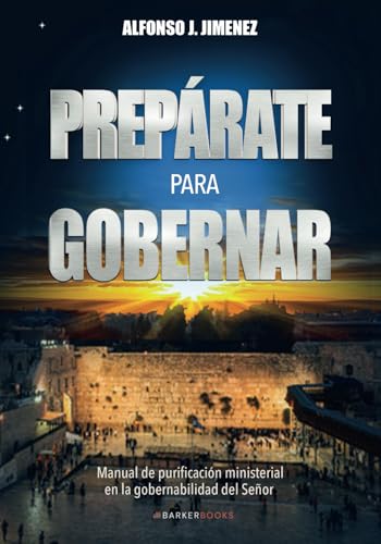 Prepárate para gobernar: Manual de purificación ministerial en la gobernabilidad del Señor