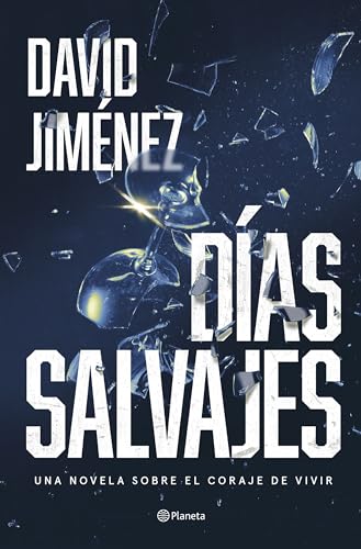 Días salvajes (Autores Españoles e Iberoamericanos) von Editorial Planeta