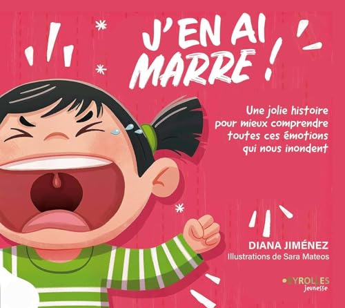 J'en ai marre !: Une jolie histoire pour mieux comprendre toutes ces émotions qui nous inondent von EYROLLES