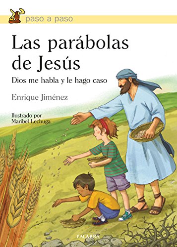 Las parábolas de Jesús : Dios me habla y le hago caso (Paso a paso)