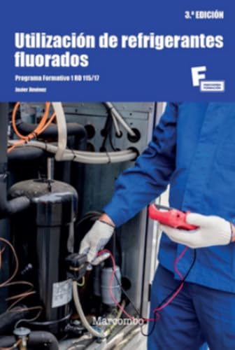Utilización de refrigerantes fluorados 3.ª edición (MARCOMBO FORMACIÓN) von Marcombo